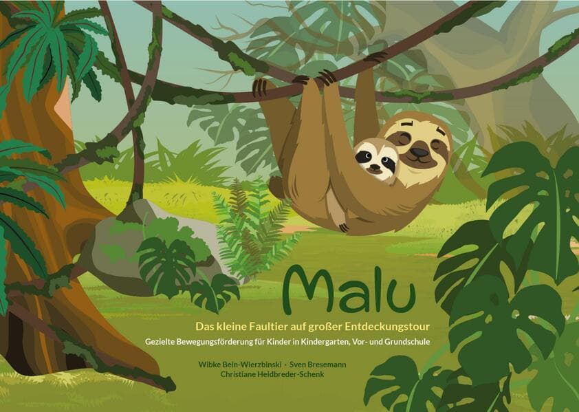 Malu - Das kleine Faultier auf großer Entdeckungstour