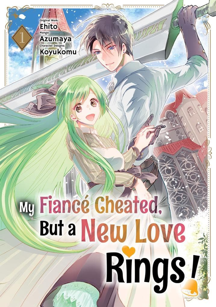 My Fiancé Cheated, But a New Love Rings! (Manga) Volume 1