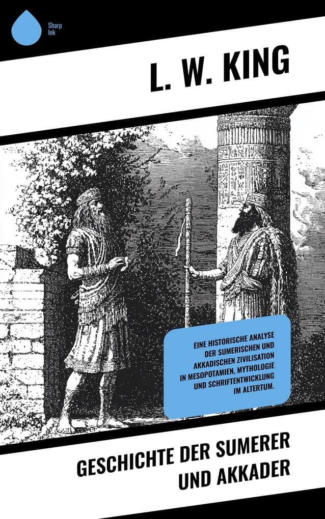 Geschichte der Sumerer und Akkader