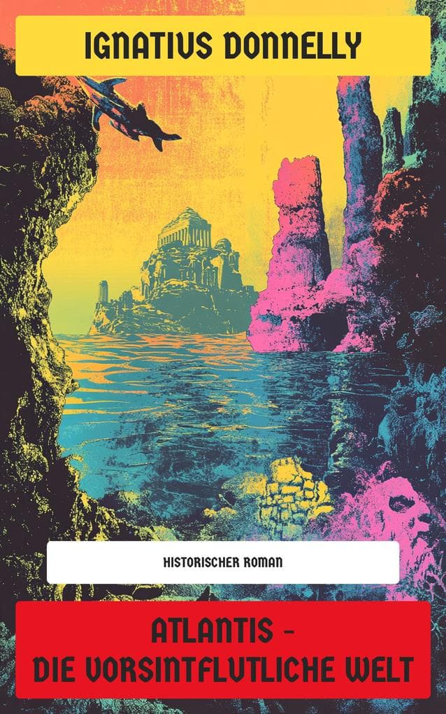 Atlantis - Die vorsintflutliche Welt