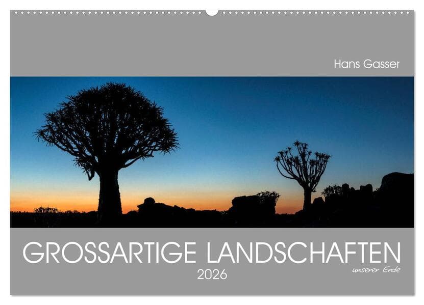 GROSSARTIGE LANDSCHAFTEN unserer Erde 2026 (Wandkalender 2026 DIN A2 quer), CALVENDO Monatskalender