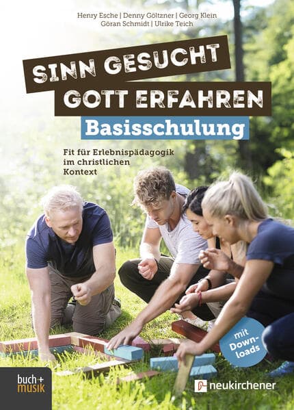 Sinn gesucht - Gott erfahren Basisschulung