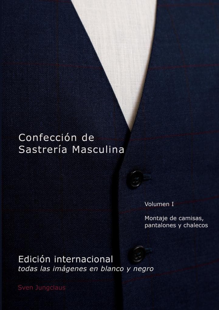 Confección de Sastrería Masculina, Volumen 1 (blanco y negro)