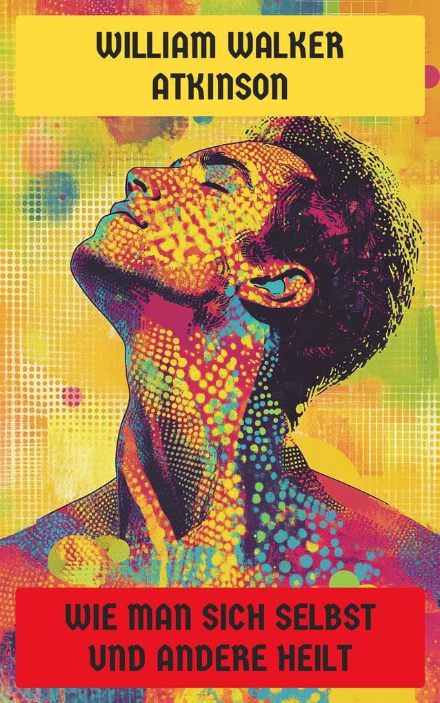 Wie man sich selbst und andere heilt