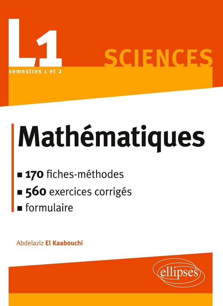 Mathématiques L1 : le cours en 170 fiches-méthodes et 540 exercices corrigés