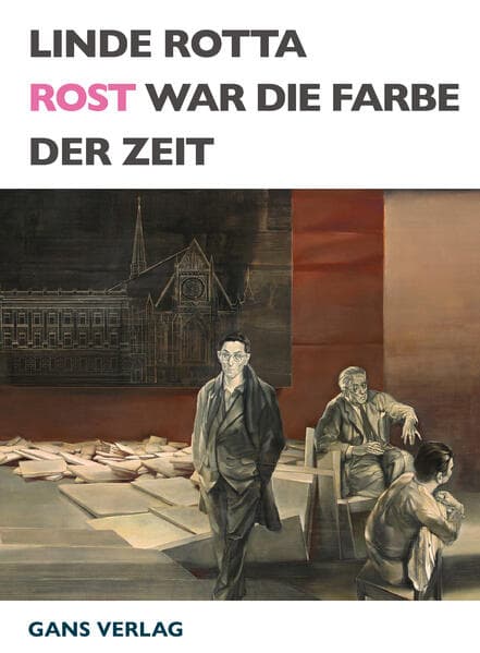 Rost war die Farbe der Zeit