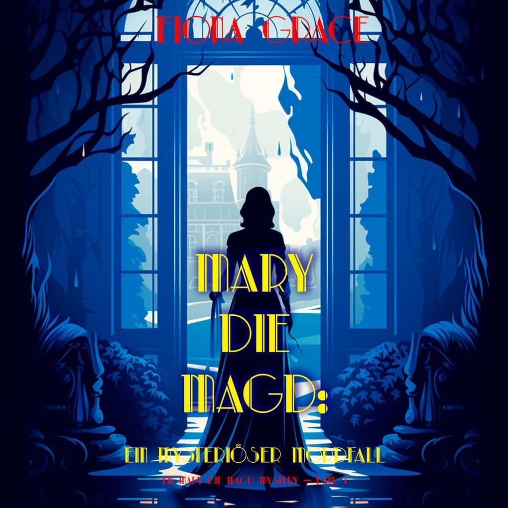 Mary die Magd: Ein Mysteriöser Mordfall (Ein Mary die Magd Cozy Mystery Band 1)
