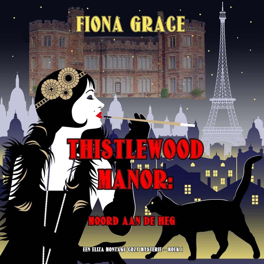 Thistlewood Manor: Moord aan de heg (Een Eliza Montagu cozy mysterie Boek 1)