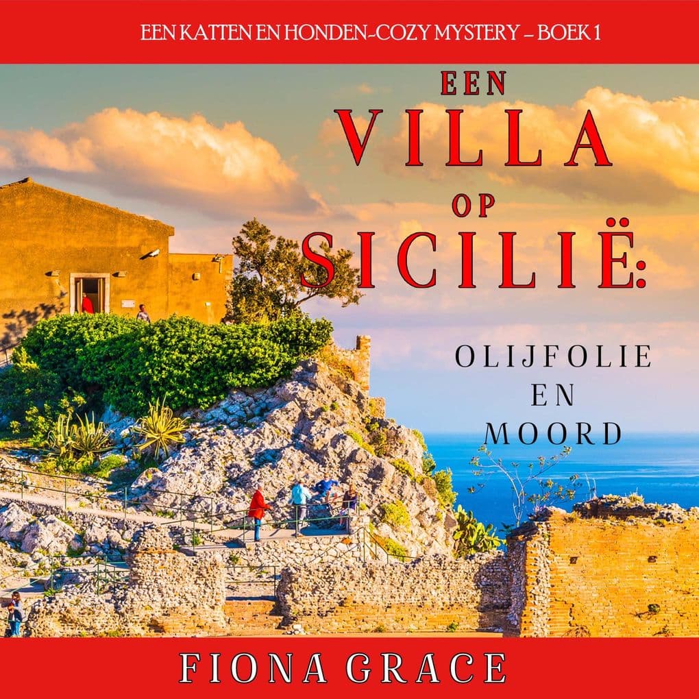Een Villa op Sicilië: Olijfolie en Moord (Een Katten en Honden-Cozy Mystery Boek 1)