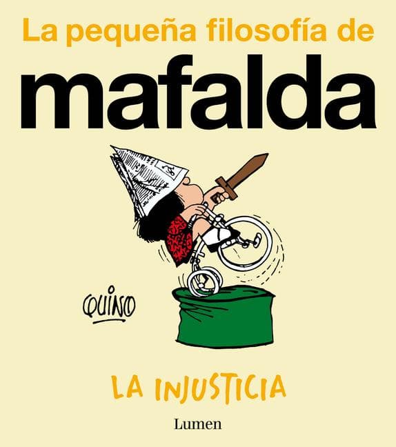 La Injusticia (La Pequeña Filosofía de Mafalda) / Injustice