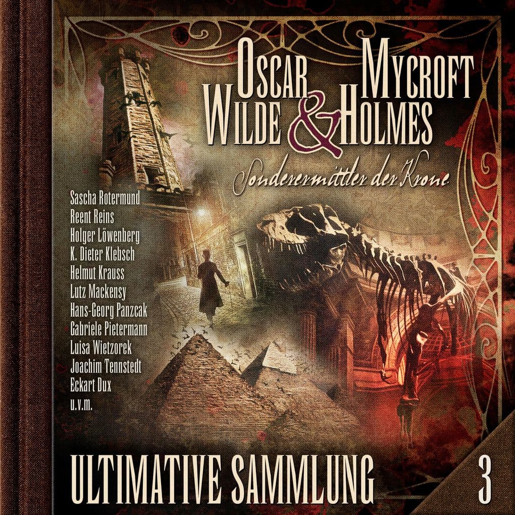 Oscar Wilde & Mycroft Holmes, Sonderermittler der Krone: Ultimative Sammlung Volume 3