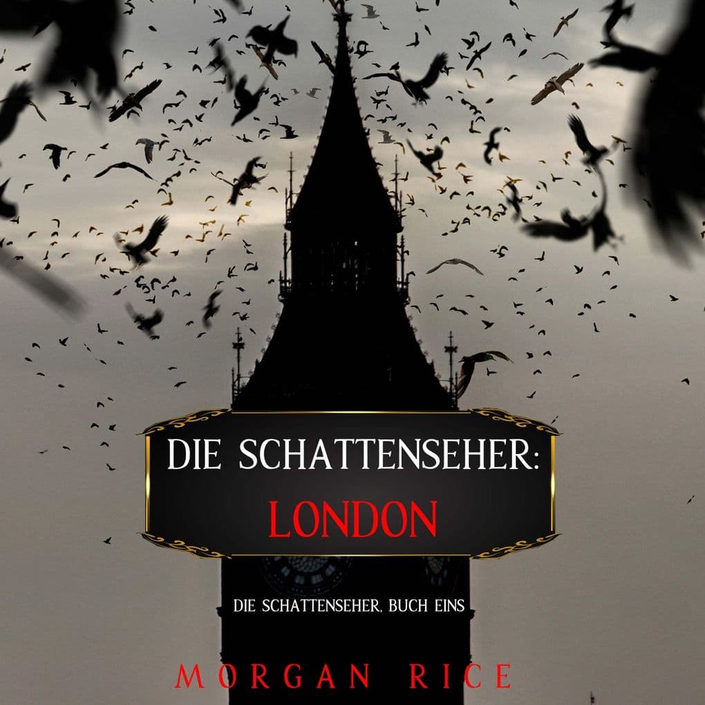 Die Schattenseher: London (Die Schattenseher Buch Eins)