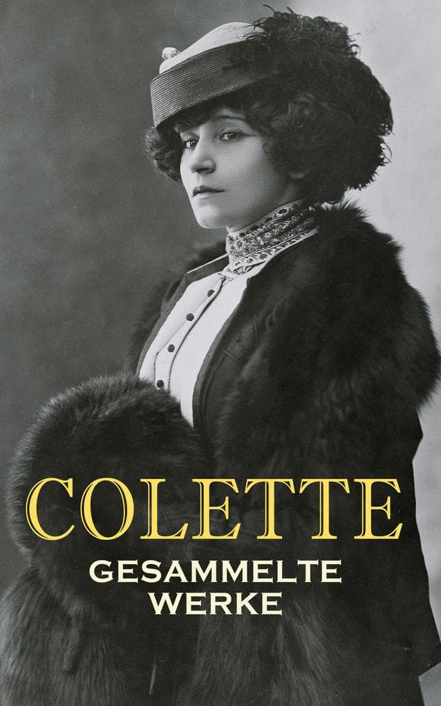 Colette - Gesammelte Werke