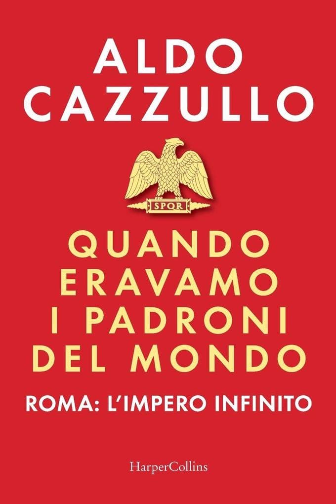 Quando eravamo i padroni del mondo. Roma