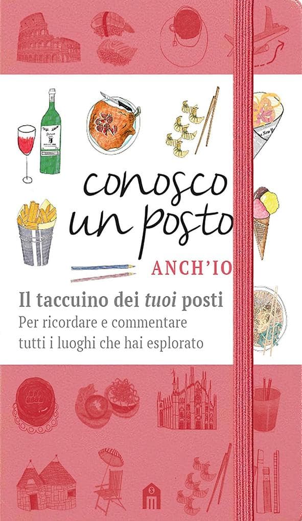Conosco un posto. Anch'io. Il taccuino dei 'tuoi' posti per ricordare e commentare tutti i luoghi che hai esplorato