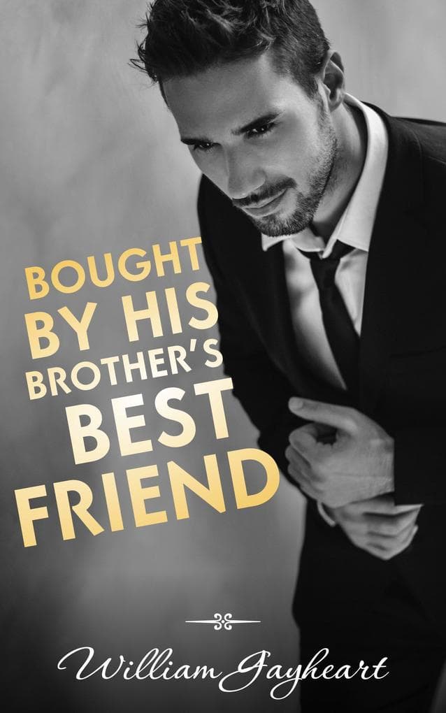 Bought by His Brother's Best Friend