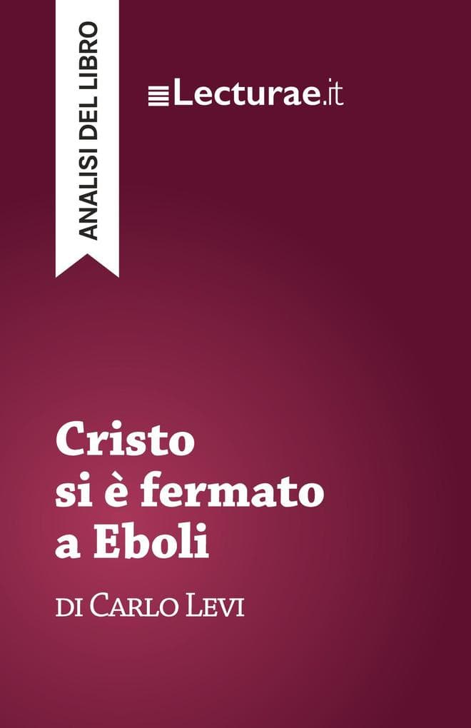 Cristo si è fermato a Eboli - Carlo Levi (analisi del libro)