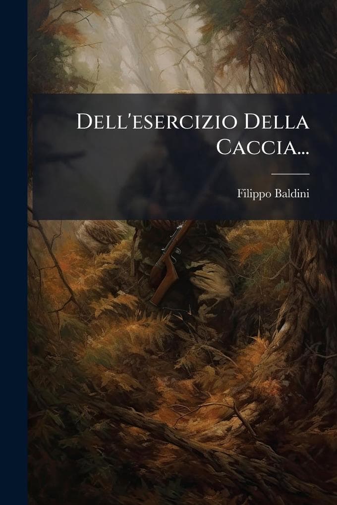 Dell'esercizio Della Caccia...