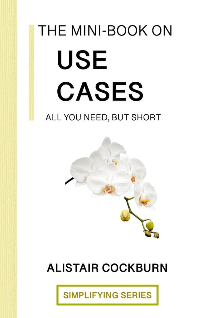 The Mini-Book on Use Cases: All You Need but Short (The Simplifying Series)