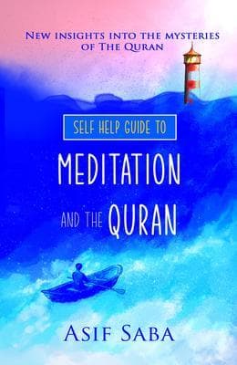 Self Help Guide To Meditation And The Quran