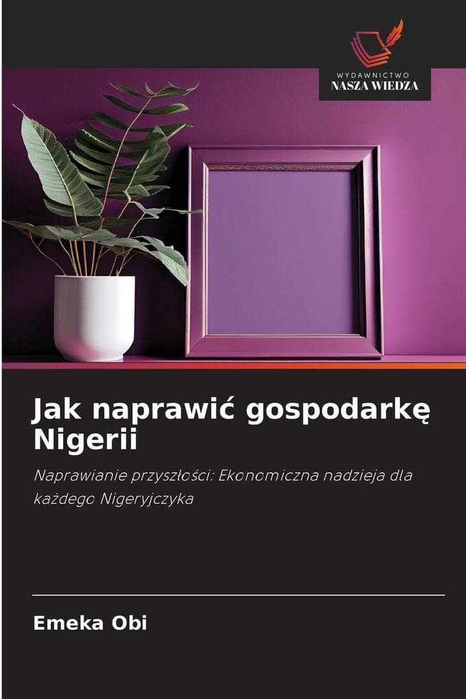 Jak naprawic gospodarkę Nigerii