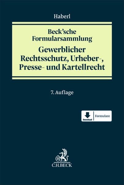 Beck'sche Formularsammlung Gewerblicher Rechtsschutz, Urheber-, Presse- und Kartellrecht