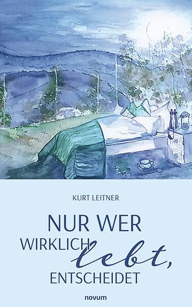 Nur wer wirklich lebt, entscheidet