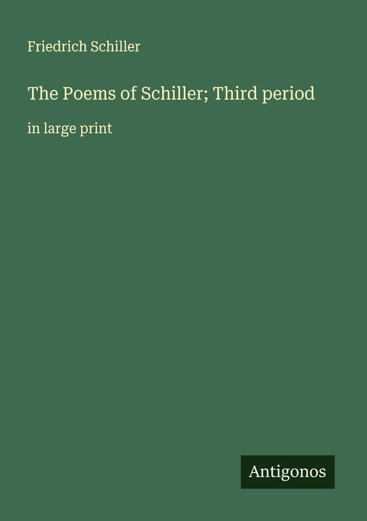 The Poems of Schiller; Third period