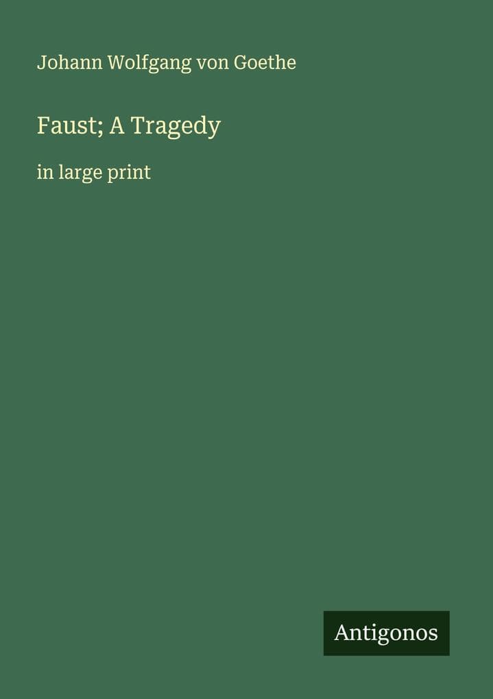 Faust; A Tragedy