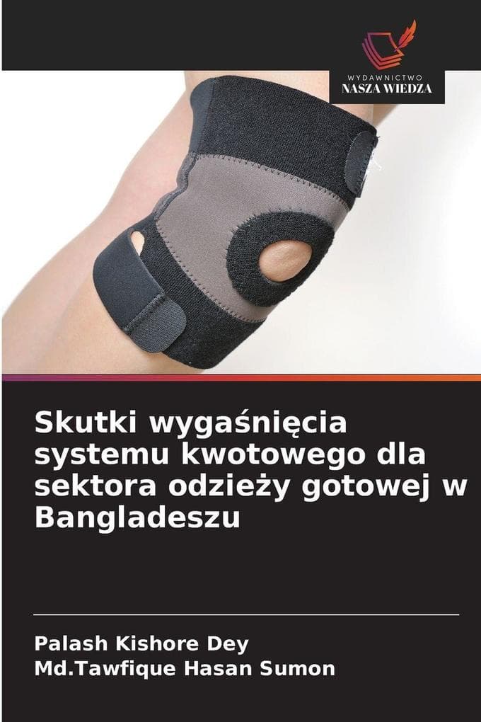 Skutki wyganicia systemu kwotowego dla sektora odziey gotowej w Bangladeszu
