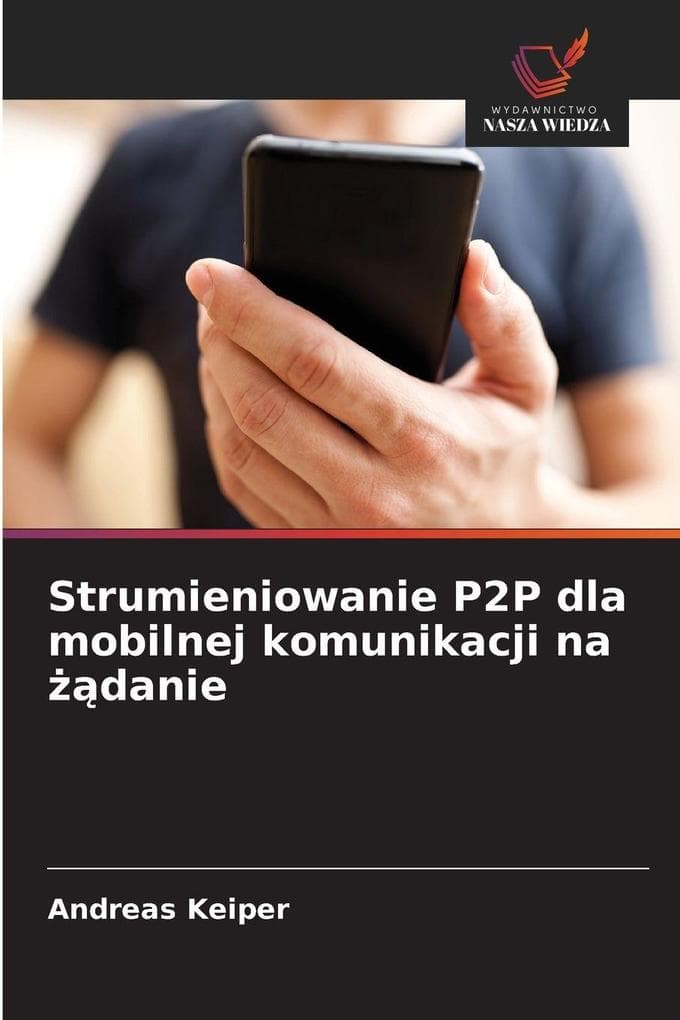 Strumieniowanie P2P dla mobilnej komunikacji na danie