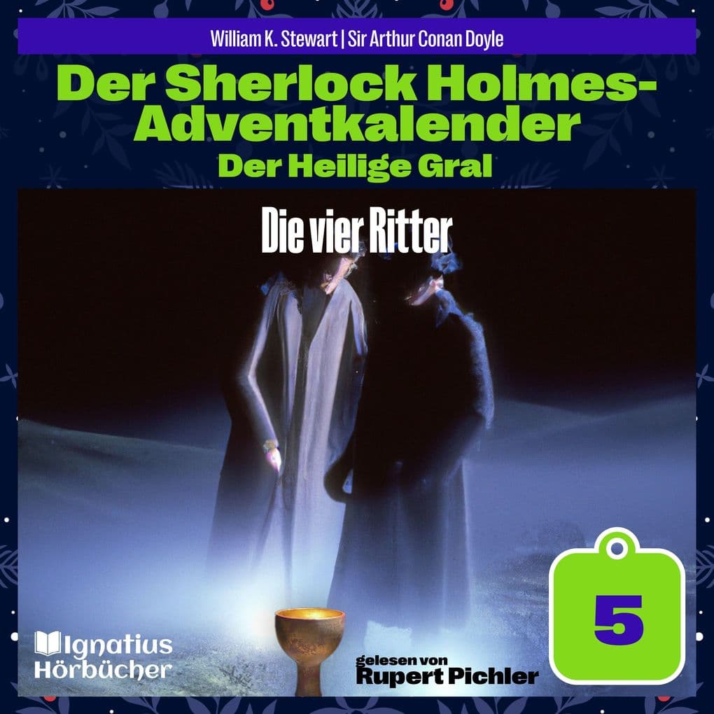 Die vier Ritter (Der Sherlock Holmes-Adventkalender: Der Heilige Gral, Folge 5)