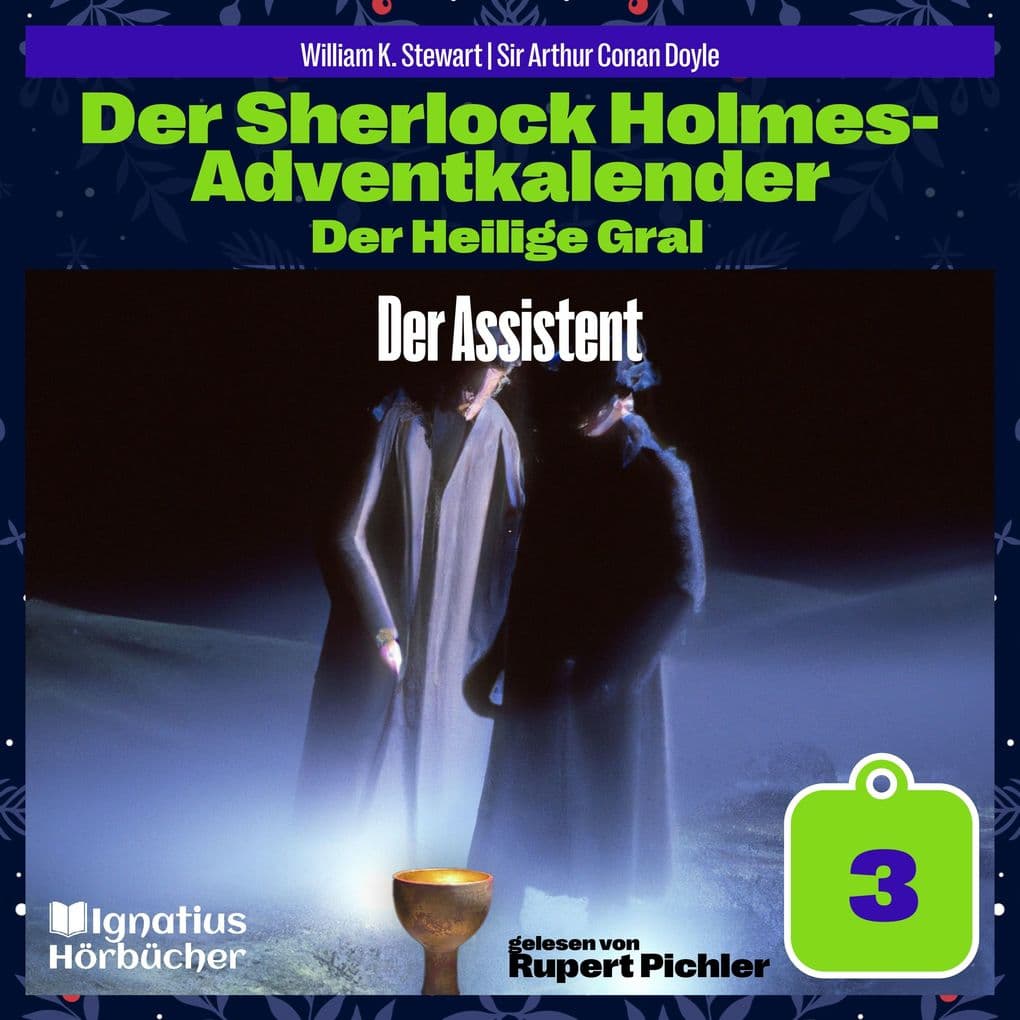 Der Assistent (Der Sherlock Holmes-Adventkalender: Der Heilige Gral, Folge 3)