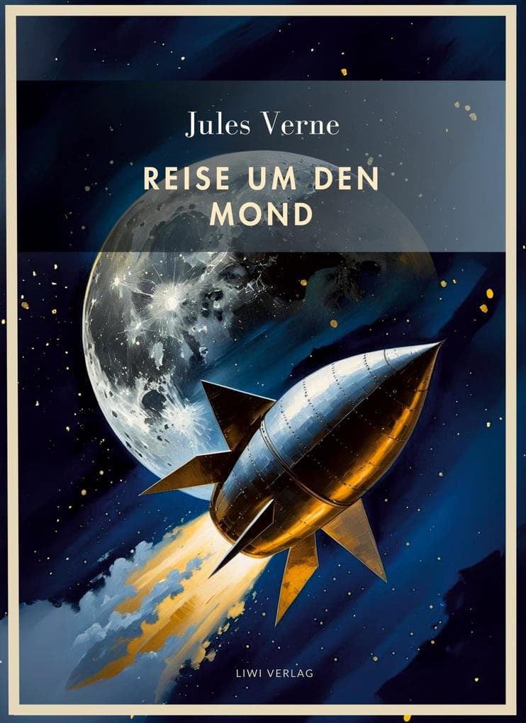Jules Verne: Reise um den Mond. Vollständige Neuausgabe
