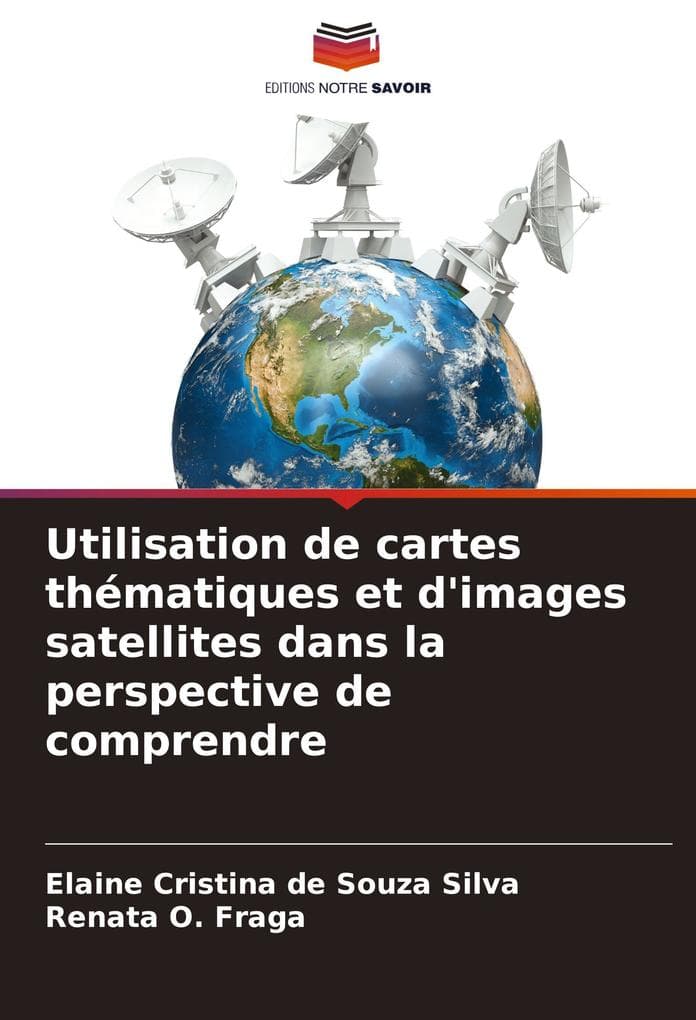 Utilisation de cartes thématiques et d'images satellites dans la perspective de comprendre