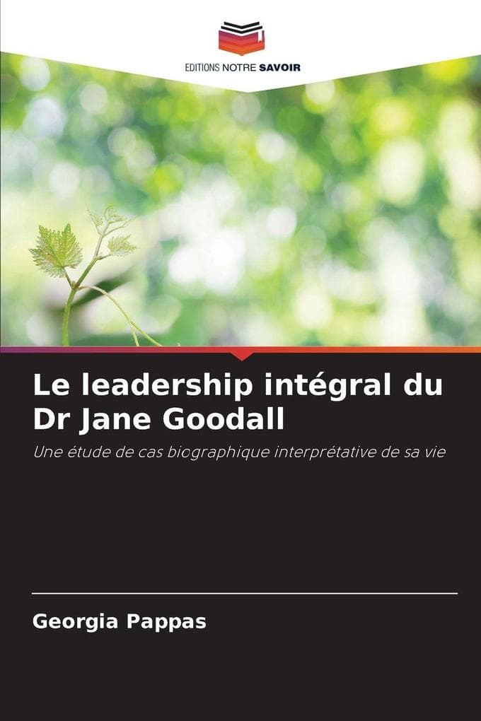 Le leadership intégral du Dr Jane Goodall