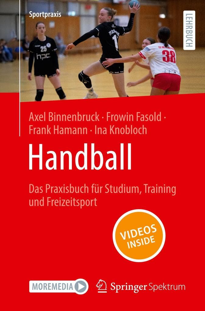 Handball - Das Praxisbuch für Studium, Training und Freizeitsport