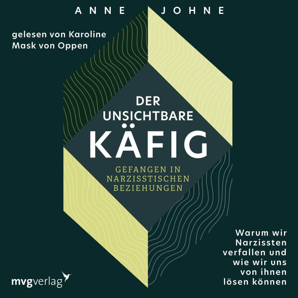 Der unsichtbare Käfig gefangen in narzisstischen Beziehungen