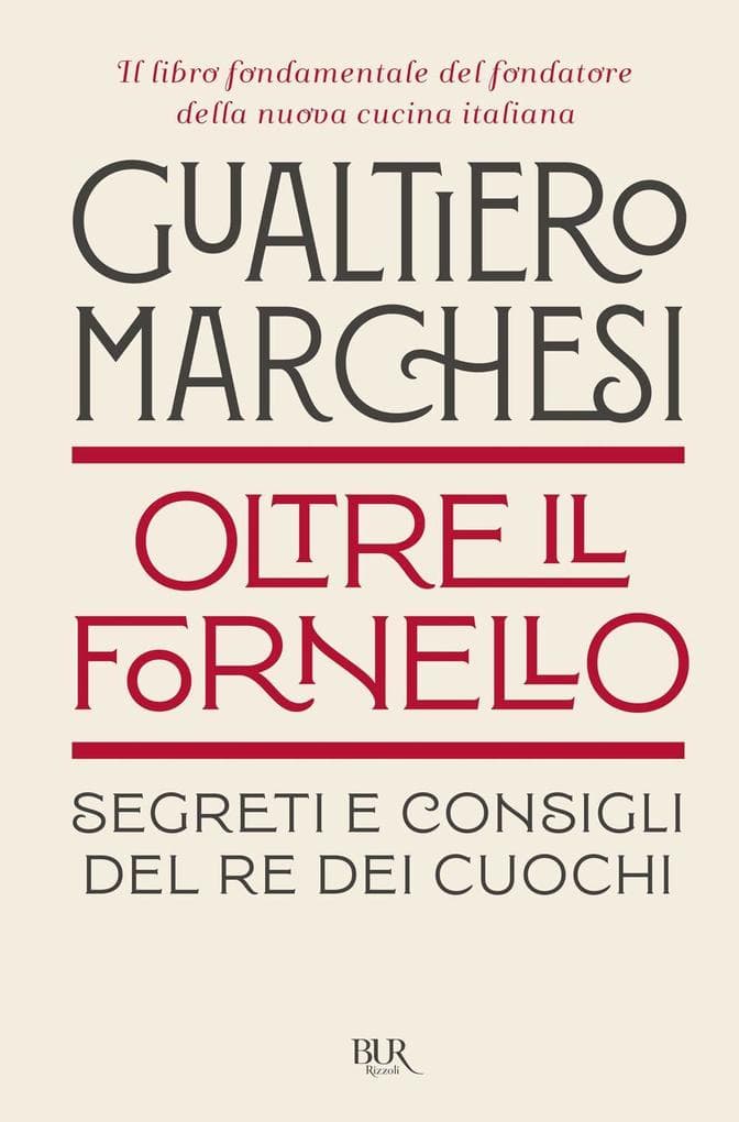 Oltre il fornello. Segreti e consigli del re dei cuochi