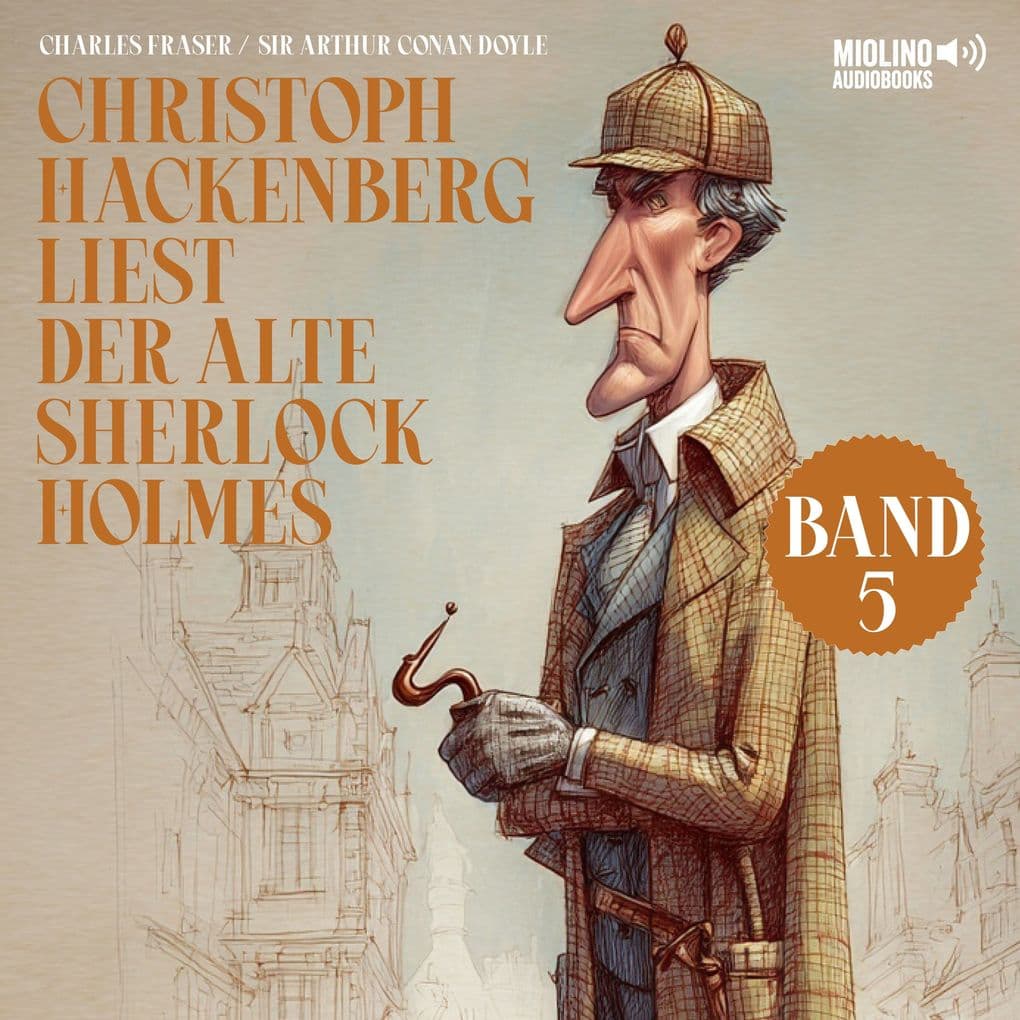 Christoph Hackenberg liest der alte Sherlock Holmes (Band 5)