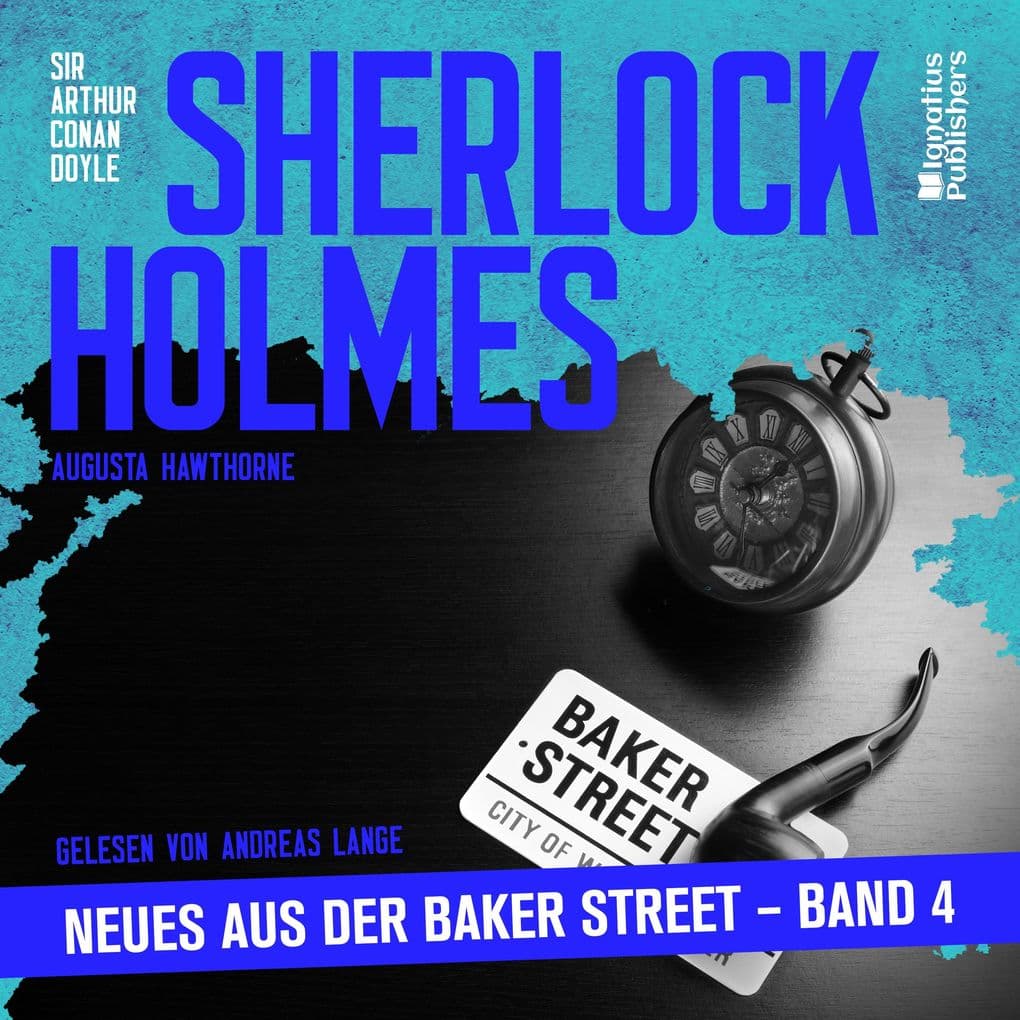 Sherlock Holmes - Neues aus der Baker Street (Band 4)