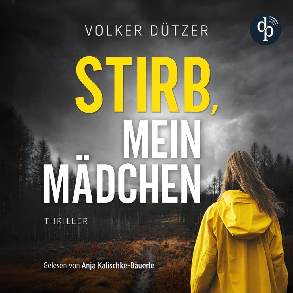 Stirb, mein Mädchen | Thriller Hörbuch