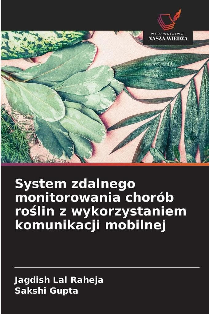 System zdalnego monitorowania chorób rolin z wykorzystaniem komunikacji mobilnej