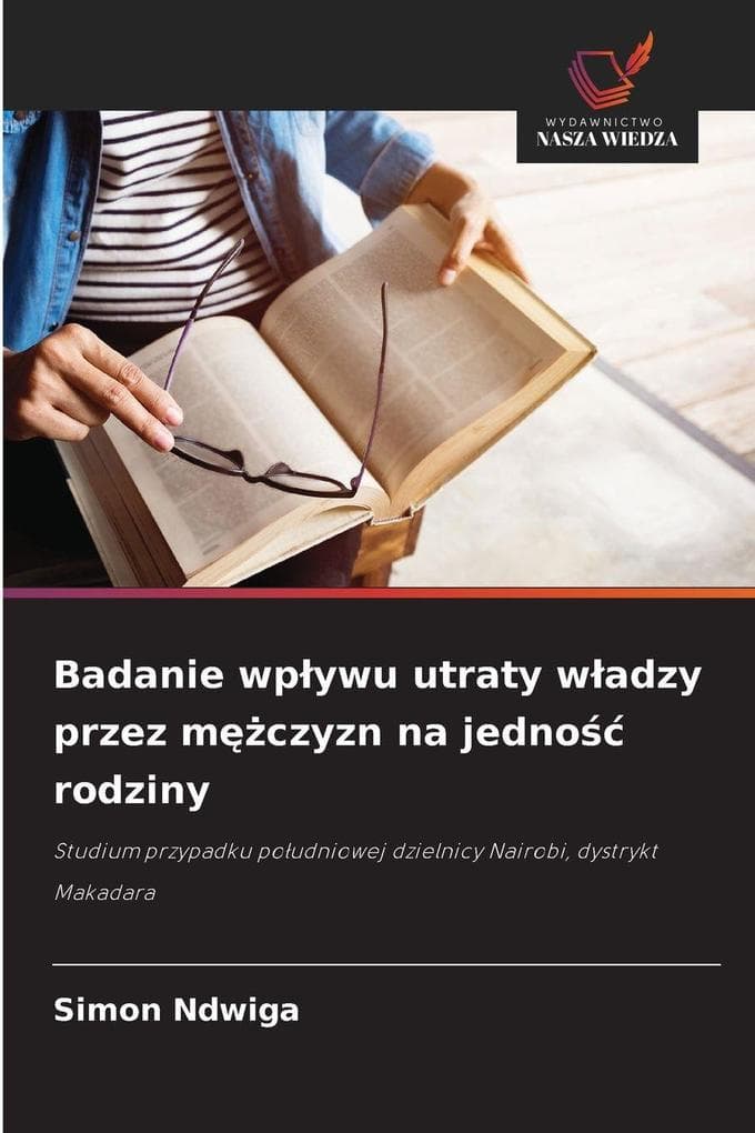 Badanie wpywu utraty wadzy przez mczyzn na jedno rodziny