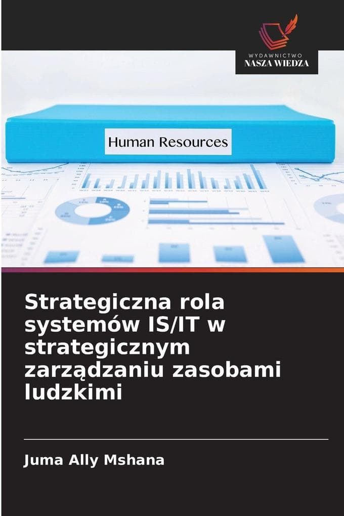 Strategiczna rola systemów IS/IT w strategicznym zarzdzaniu zasobami ludzkimi