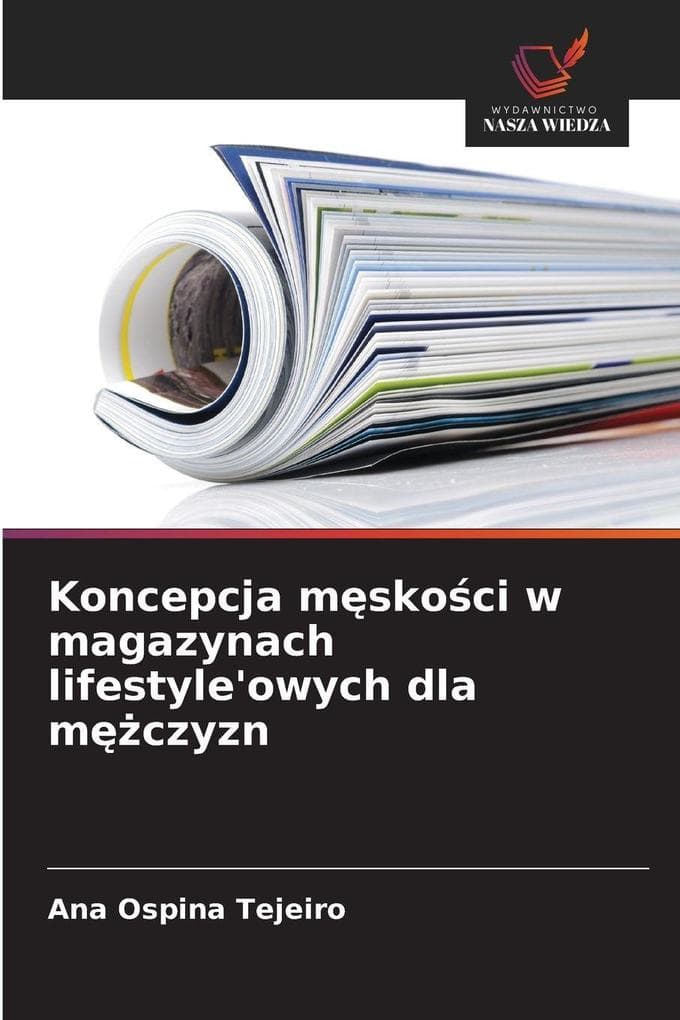 Koncepcja mskoci w magazynach lifestyle'owych dla mczyzn