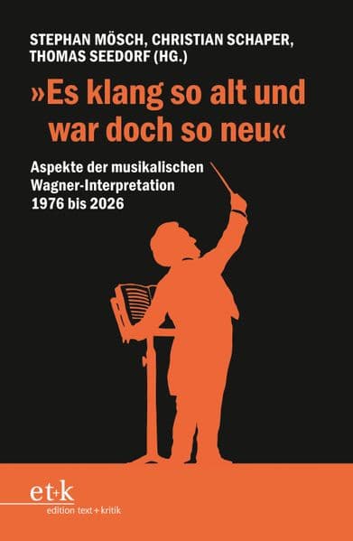 Musikalische Wagner-Interpretation 1976-2026