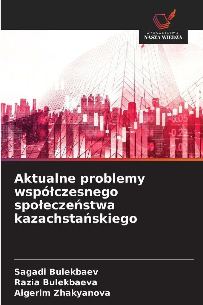 Aktualne problemy wspóczesnego spoeczestwa kazachstaskiego