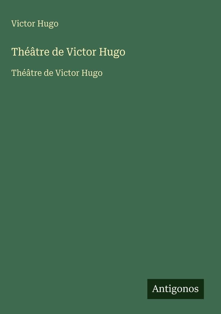 Théâtre de Victor Hugo