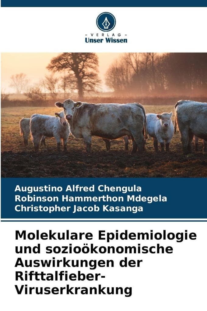 Molekulare Epidemiologie und sozioökonomische Auswirkungen der Rifttalfieber-Viruserkrankung